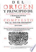 Del origin y principio de la lengua Castellana, ò romance que oy se usa en España