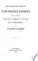 Del presente e futuro stato politico d'Europa, etc