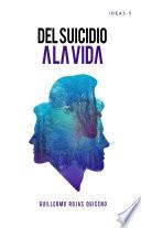 Del Suicidio a la Vida