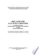 Del Vaticano a la Nueva Granada