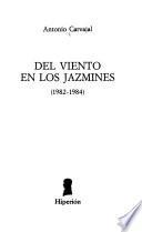Del viento en los jazmines, 1982-1984