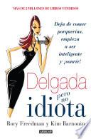 Delgada pero no idiota