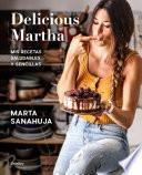 Delicious Martha. Mis recetas saludables y sencillas