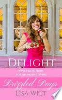 Delight Drizzled Days
