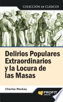 Delirios populares extraordinarios y la locura de las masas