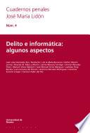 Delito e informática: algunos aspectos