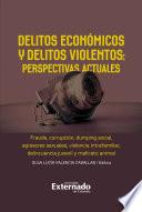 Delitos económicos y delitos violentos: perspectivas actuales