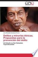 Delitos y minorías étnicas. Propuestas para la prevención del delito