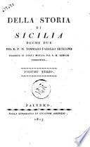Della storia di Sicilia deche due del r.p.m. Tommaso Fazello siciliano tradotte in lingua toscana dal p.m. Remigio fiorentino. Volume primo [-terzo!