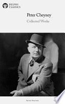 Delphi Collected Works of Peter Cheyney (Illustrated)