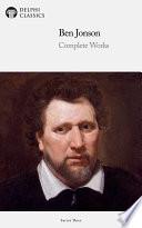 Delphi Complete Works of Ben Jonson (Illustrated)