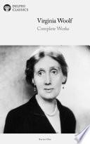 Delphi Complete Works of Virginia Woolf (Illustrated)