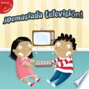 ¡Demasiada televisión!