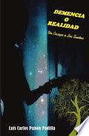 Demencia o Realidad
