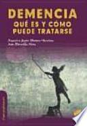 Demencia : qué es y cómo puede tratarse
