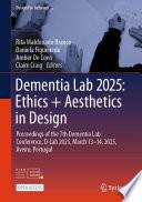 Dementia Lab 2025: Ethics + Aesthetics in Design