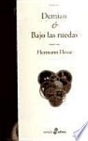 Demian / Bajo las ruedas