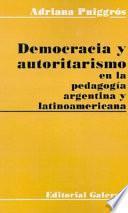 Democracia y autoritarismo en la pedagogía argentina y latinoamericana