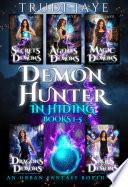 Demon Hunter in Hiding Boxed Set: An Action-Packed Urban Fantasy Adventure - Books 1-5