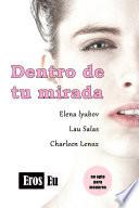 Dentro de tu mirada