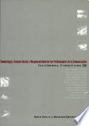 Deontologia, funcion social y responsabilidad de los profesionales de la communicacion