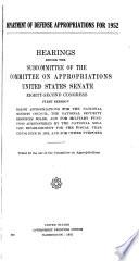 Department of Defense Appropriations for 1952, Hearings Before ... 82-1