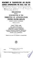 Department of Transportation and Related Agencies Appropriations for Fiscal Year 1981: Civil Aeronautics Board, Department of Transportation, Interstate Commerce Commission, National Railroad Passenger Corporation, National Transportation Safety Board, Panama Canal Commission