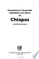 Dependencia y desarrollo capitalista en la sierra de Chiapas
