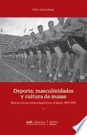 Deportes, masculinidades y cultura de masas