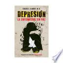 Depresión - La enfermedad sin voz