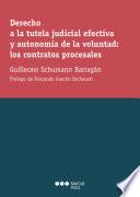 Derecho a la tutela judicial efectiva y autonomía de la voluntad: los contratos procesales