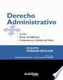 Derecho Administrativo. Curso. Temas de reflexión. Comentarios y análisis de fallos Edición 2017