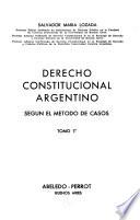 Derecho constitucional argentino segun el metodo de casos