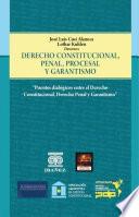 Derecho constitucional penal, procesal y garantismo