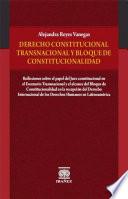 Derecho constitucional transnacional y bloque de constitucionalidad