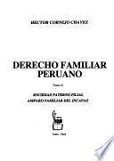 Derecho familiar peruano: Sociedad paterno filial, amparo familiar del incapáz
