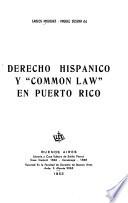 Derecho hispánico y common law en Puerto Rico