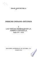 Derecho indiano: Las vistas generales en la América española (siglos XVI-XVII)