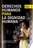 Derechos humanos para la dignidad humana