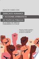 Derechos Humanos y acciones afirmativas de Políticas Públicas en la esfera del Derecho Fundamental a la Salud