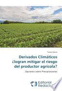 Derivados Climáticos ¿logran mitigar el riesgo del productor agrícola?