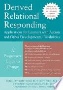 Derived Relational Responding Applications for Learners with Autism and Other Developmental Disabilities