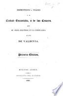 Derroteros y viages á la Ciudad Encantada, ó de los Césares