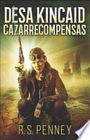 Desa Kincaid - Cazarrecompensas