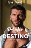 Desafío al destino (Sección Omega 5)