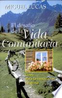 Desafío de la vida comunitaria (El) Lucas, Miguel. 1a. reim.