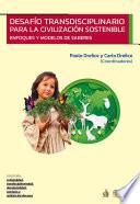 Desafío transdisciplinario para la civilización sostenible
