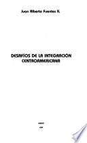 Desafíos de la integración centroamericana
