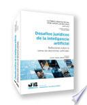 Desafíos jurídicos de la inteligencia artificial