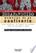 Desaparecido: memorias de un cautiverio